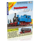 Faszination Spur 1 (1:32)    Nr.25      Eisenbahn Kurier Sonderheft